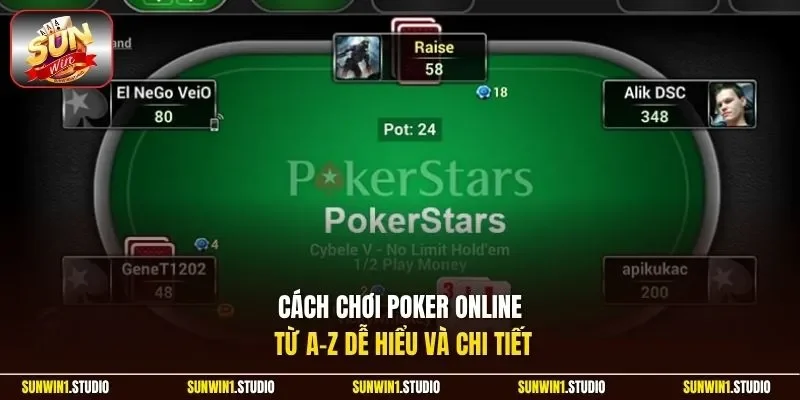 Cách chơi poker online từ A-Z dễ hiểu và chi tiết