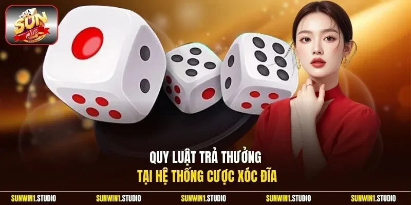 Quy luật trả thưởng tại hệ thống cược xóc đĩa