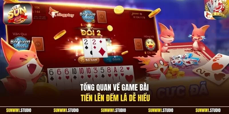 Tổng quan về game bài tiến lên đếm lá dễ hiểu 